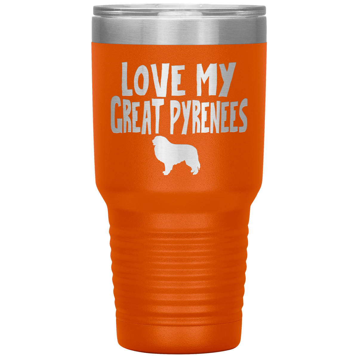 Love My Great Pyrenees 30 Oz Vacuum Tumbler