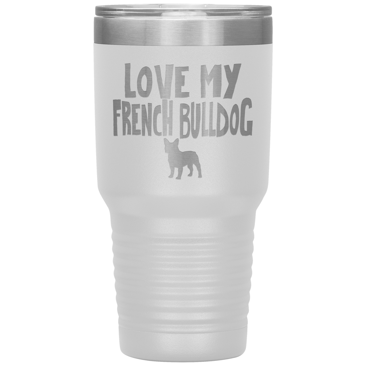 Love My French Bulldog 30 Oz Vacuum Tumbler
