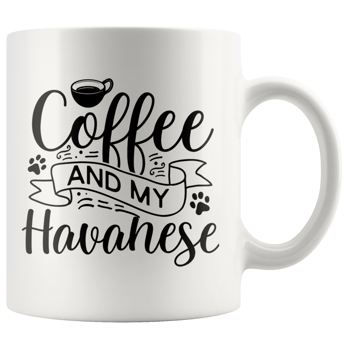 Havanese Coffee and my Dog Coffee / Tea Ceramic Mug - 11oz / 15oz Drinkware 11oz Mug