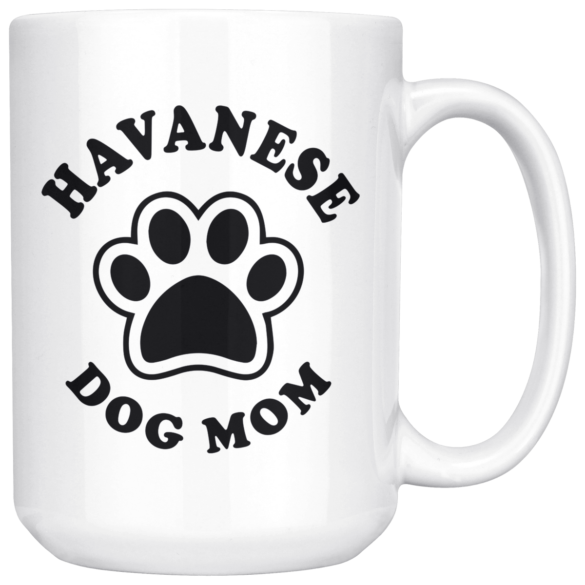 Havanese Dog Mom Coffee / Tea Ceramic Mug - 11oz / 15oz Drinkware 15oz Mug