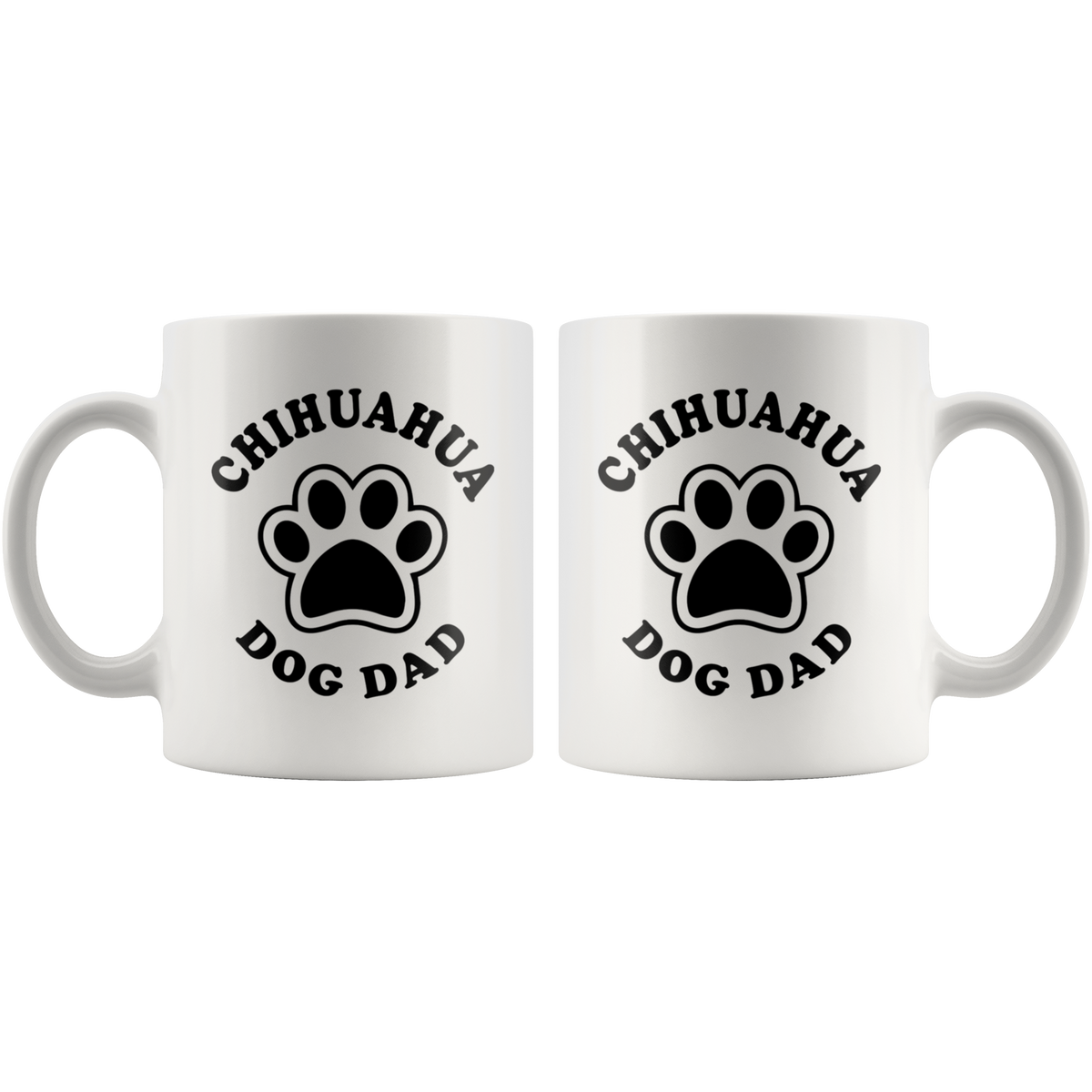 Chihuahua Dog Dad Coffee / Tea Ceramic Mug - 11oz / 15oz