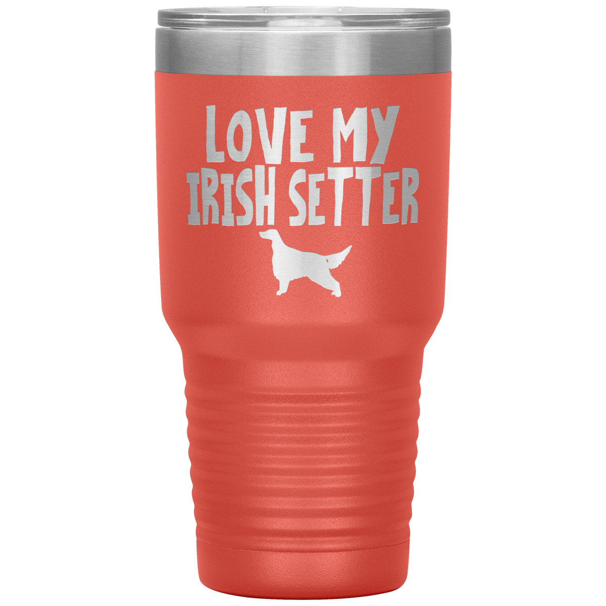 Love My Irish Setter 30 Oz Vacuum Tumbler