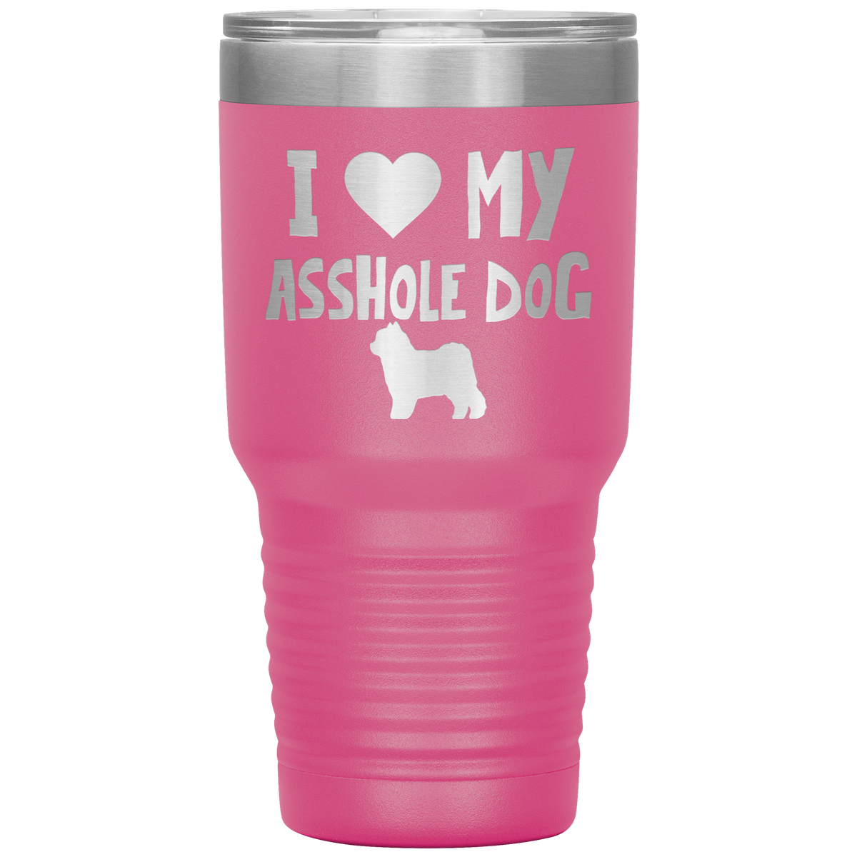 I Love My Asshole Pomapoo Dog 30 Oz Vacuum Tumbler