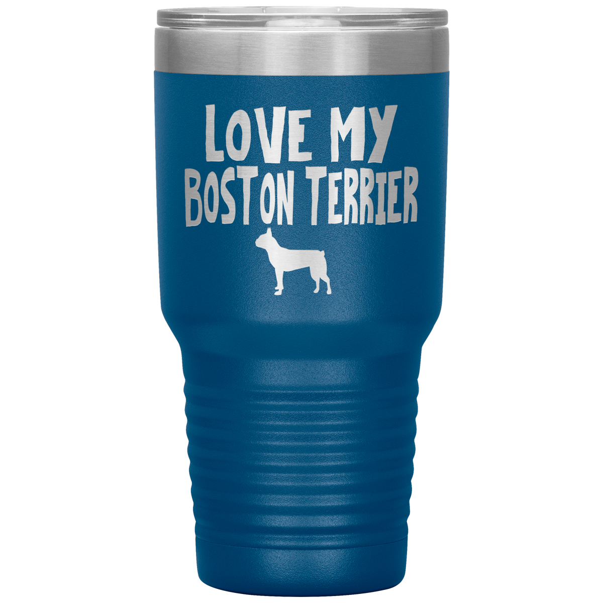 Love My Boston Terrier 30 Oz Vacuum Tumbler