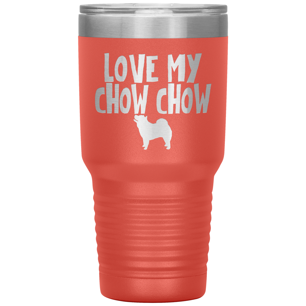 Love My Chow Chow 30 Oz Vacuum Tumbler