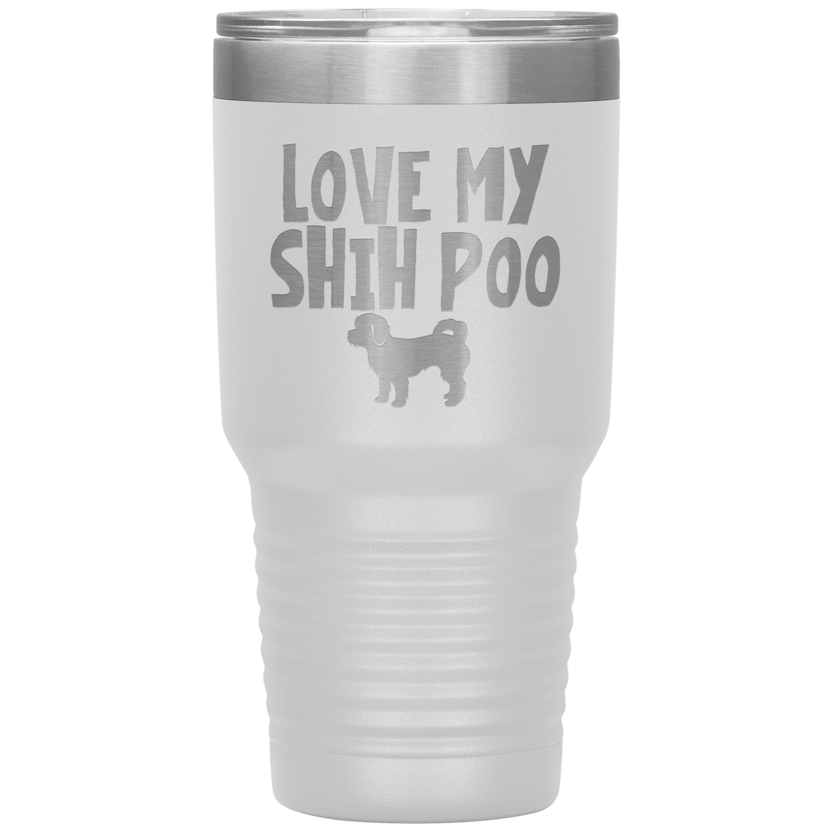 Love My Shih Poo 30 Oz Vacuum Tumbler