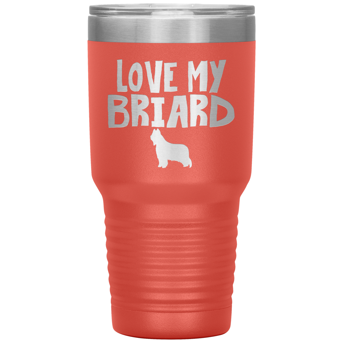 Love My Briard 30 Oz Vacuum Tumbler