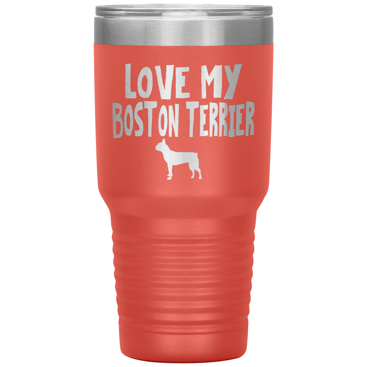 Love My Boston Terrier 30 Oz Vacuum Tumbler