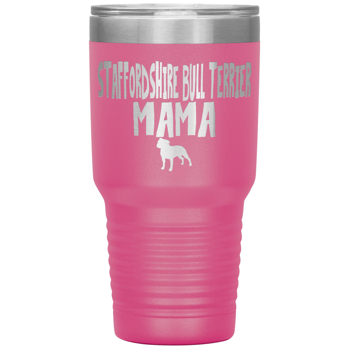 Staffordshire Bull Terrier Mama 30 Oz Vacuum Tumbler
