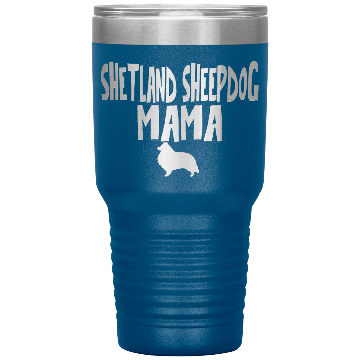 Shetland Sheepdog Mama 30 Oz Vacuum Tumbler