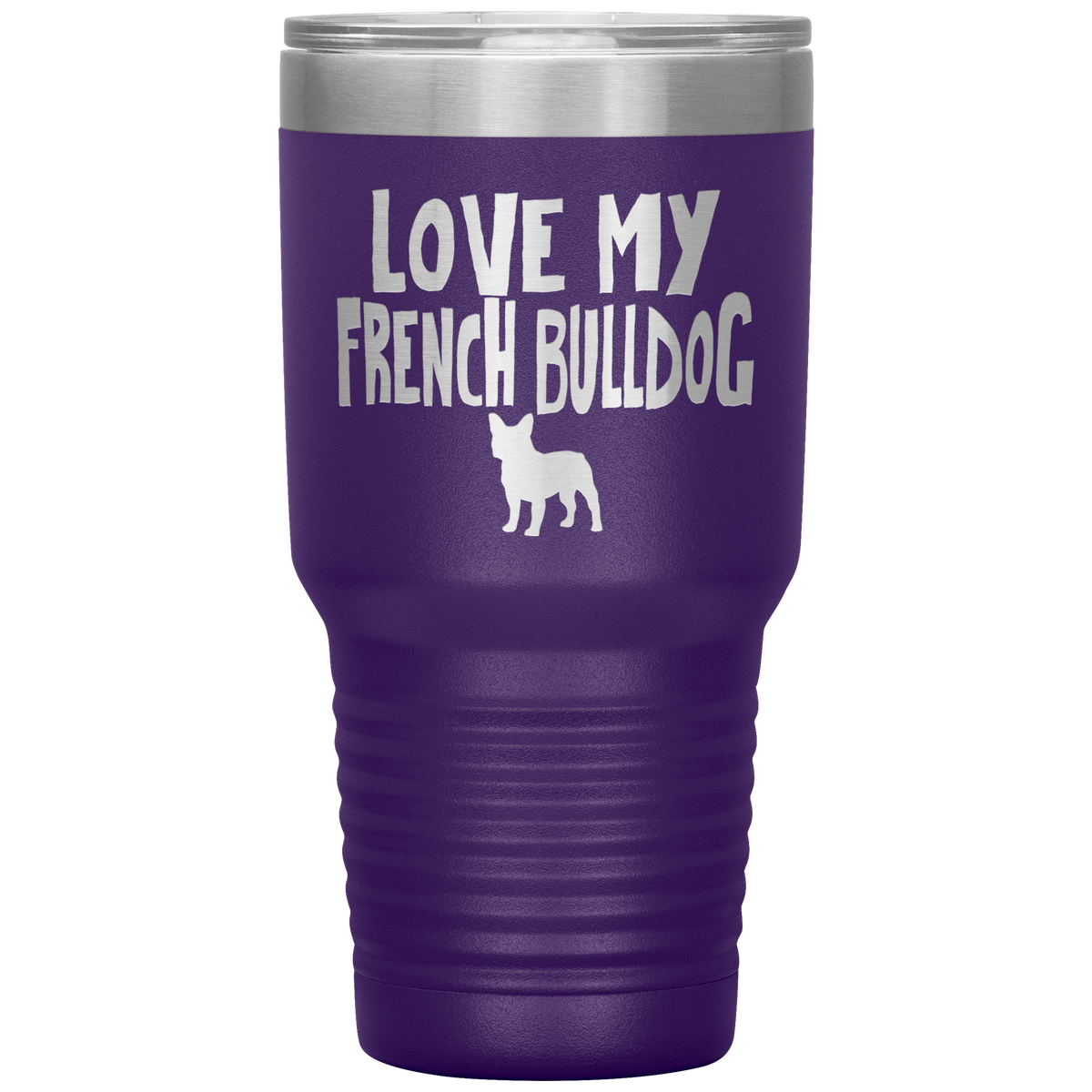 Love My French Bulldog 30 Oz Vacuum Tumbler