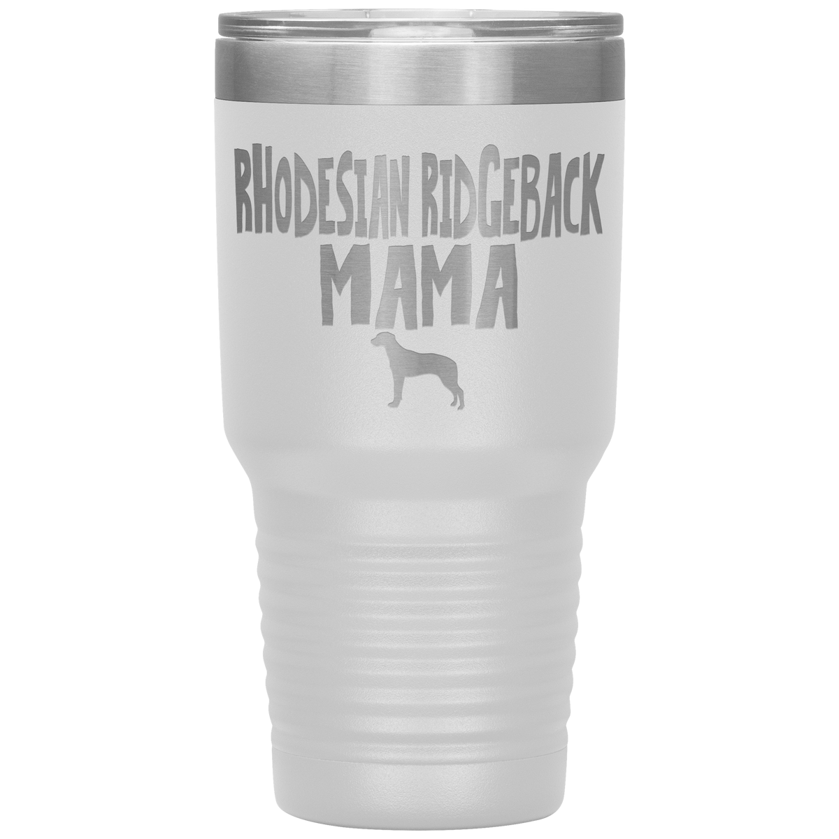 Rhodesian Ridgeback Mama 30 Oz Vacuum Tumbler