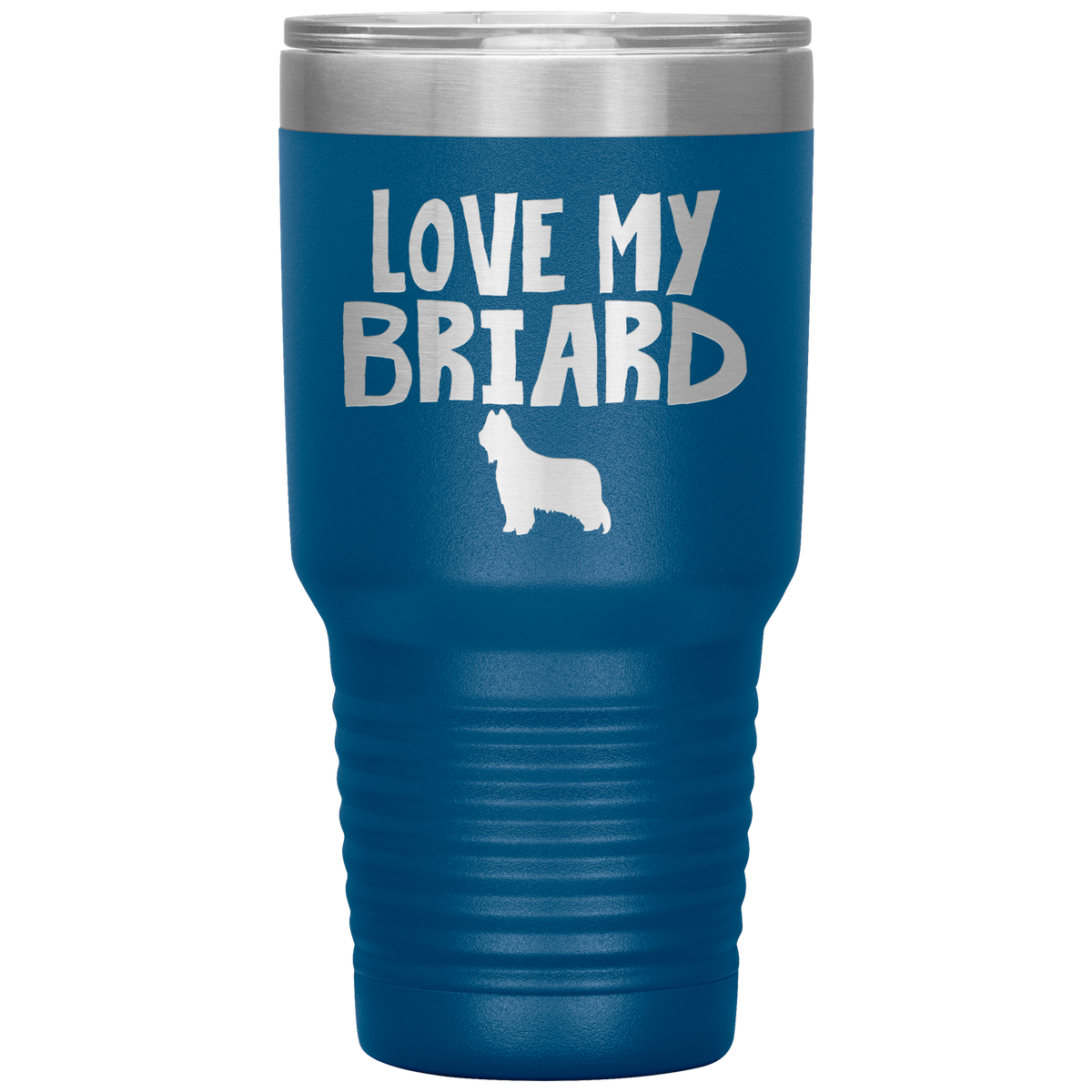 Love My Briard 30 Oz Vacuum Tumbler