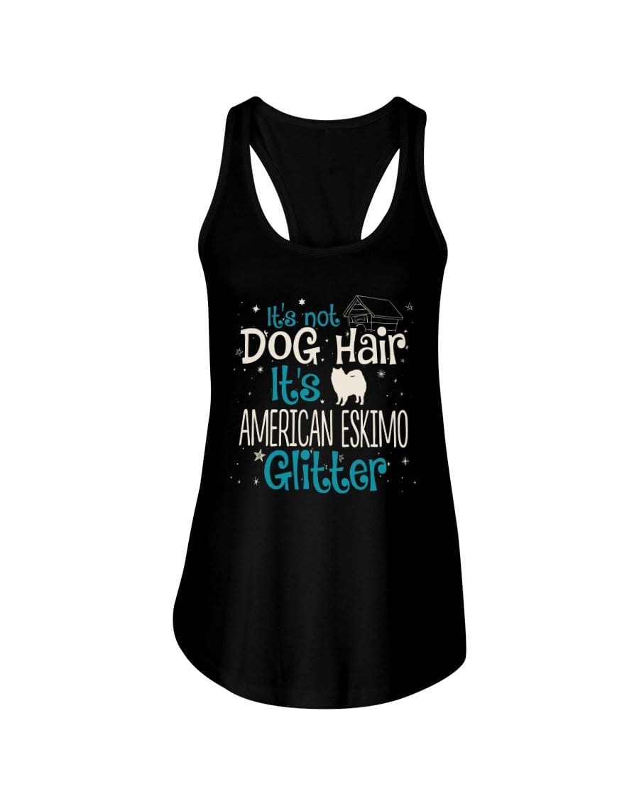 It&#39;s Not Dog Hair It&#39;s American Eskimo Glitter Ladies Racerback Tank Shirts Black / S