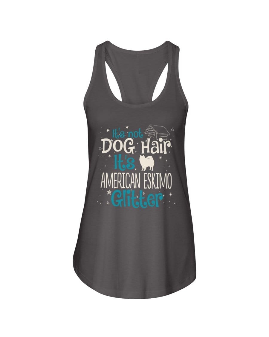It&#39;s Not Dog Hair It&#39;s American Eskimo Glitter Ladies Racerback Tank Shirts Dark Gray / S