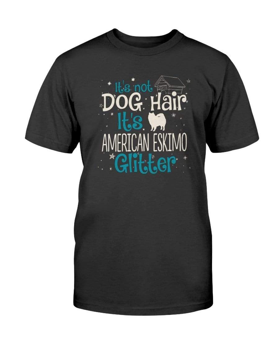 It's Not Dog Hair It's American Eskimo Glitter Unisex T-Shirt Shirts Black / S