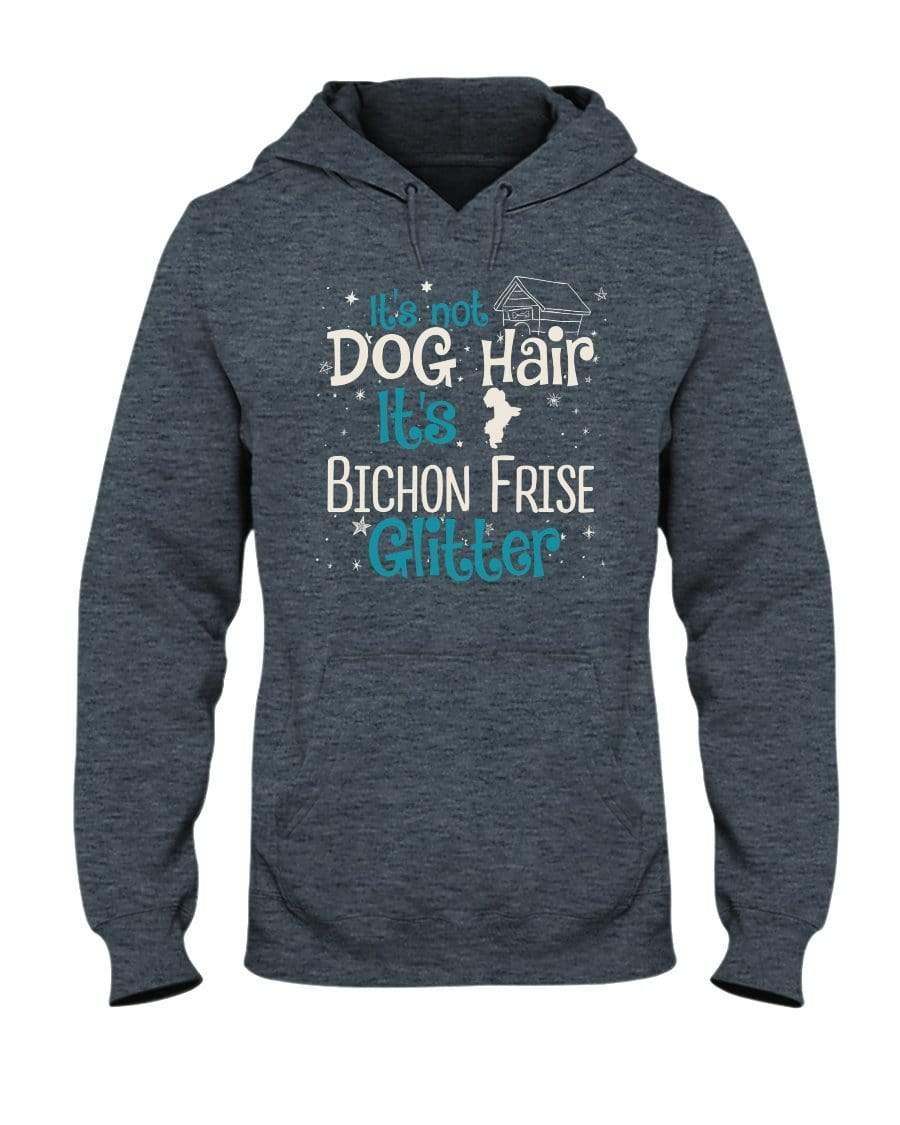 It&#39;s Not Dog Hair It&#39;s Bichon Frise Glitter Unisex Hoodie Sweatshirts Dark Heather / S