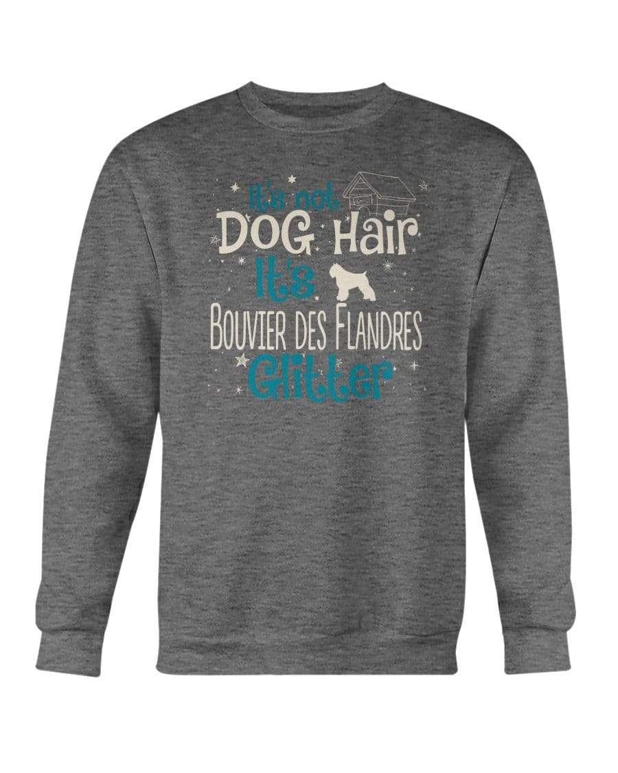 It&#39;s Not Dog Hair It&#39;s Bouvier des Flandres Glitter Crewneck Sweatshirt Sweatshirts Dark Heather / S