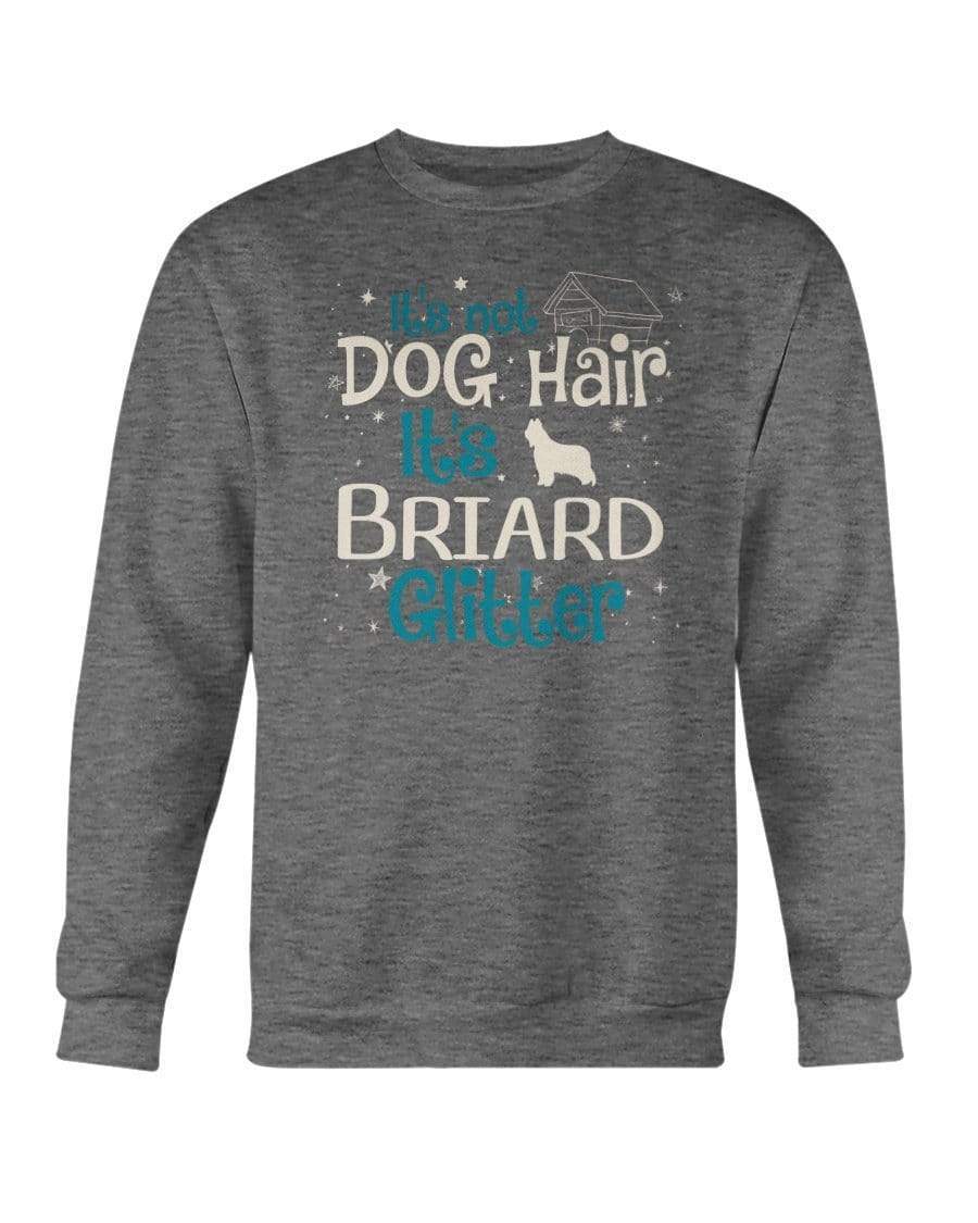 It&#39;s Not Dog Hair It&#39;s Briard Glitter Crewneck Sweatshirt Sweatshirts Dark Heather / S