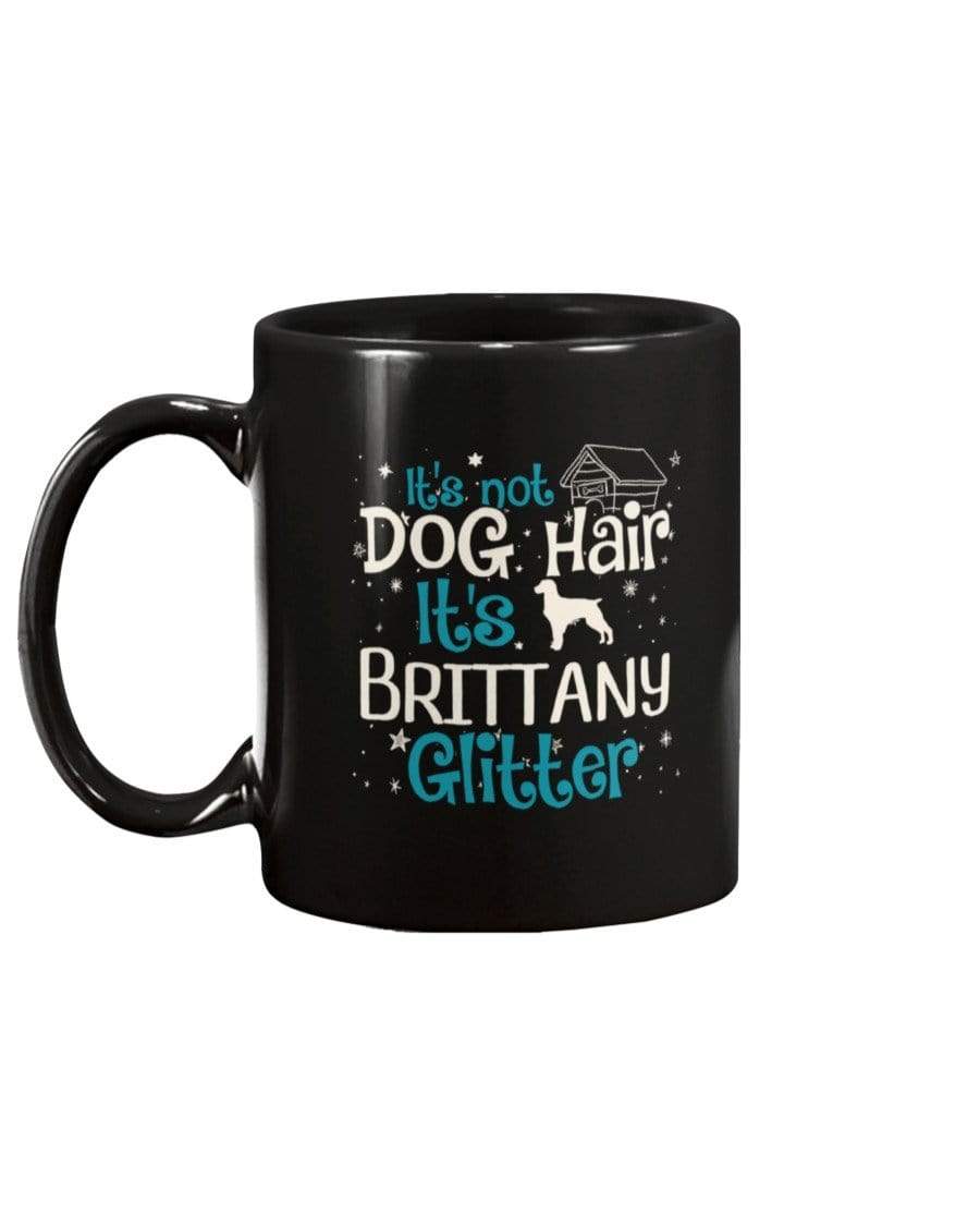 It&#39;s Not Dog Hair It&#39;s Brittany Glitter Coffee / Tea Black 11oz Ceramic Mug Mugs Black / 11Oz