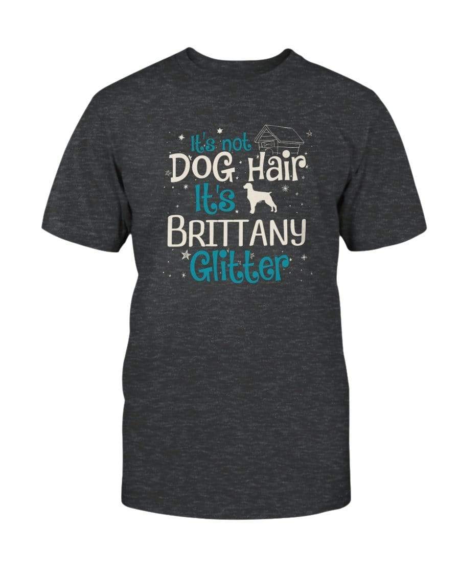 It&#39;s Not Dog Hair It&#39;s Brittany Glitter Unisex T-Shirt Shirts Dark Grey Heather / S