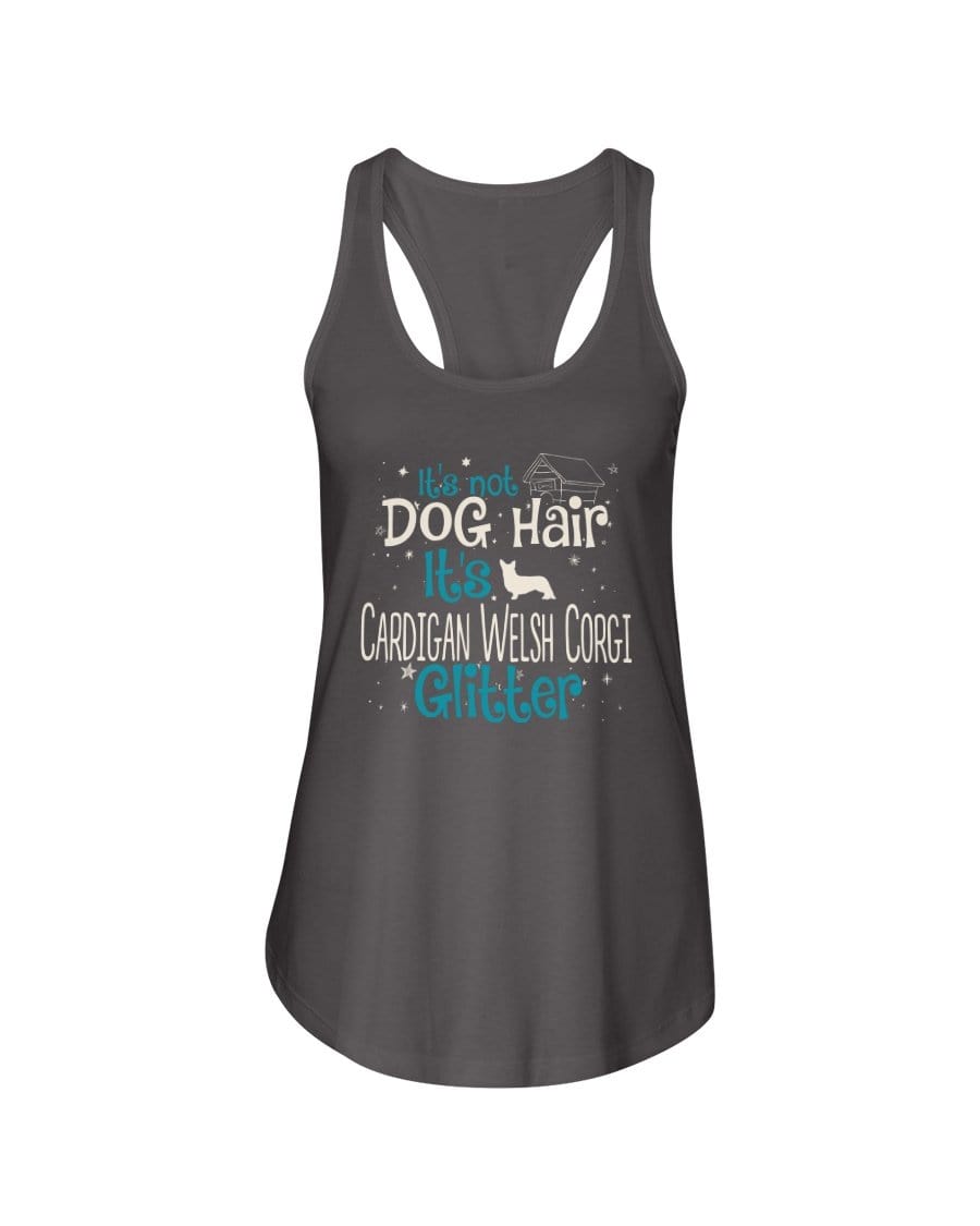 It&#39;s Not Dog Hair It&#39;s Cardigan Welsh Corgi Glitter Ladies Racerback Tank Shirts Dark Gray / S