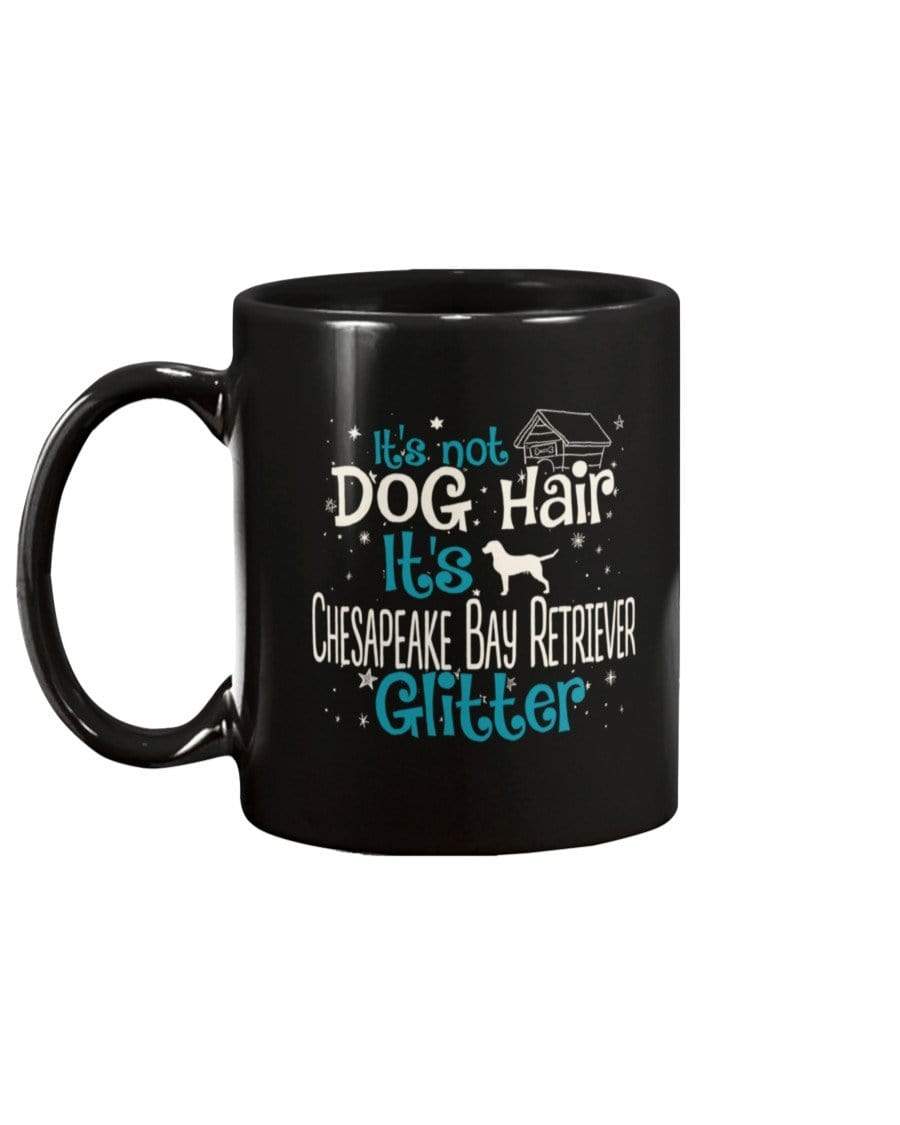 It&#39;s Not Dog Hair It&#39;s Chesapeake Bay Retriever Glitter Coffee / Tea Black 11oz Ceramic Mug Mugs Black / 11Oz