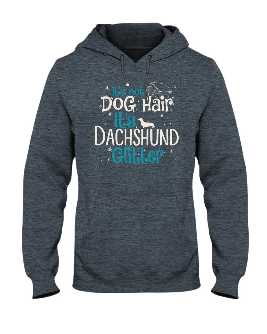 It&#39;s Not Dog Hair It&#39;s Dachshund Glitter Unisex Hoodie Sweatshirts Dark Heather / S