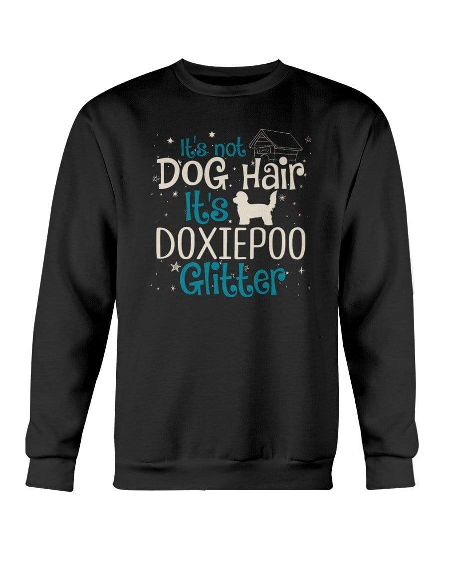 It&#39;s Not Dog Hair It&#39;s Doxiepoo Glitter Crewneck Sweatshirt Sweatshirts Black / S