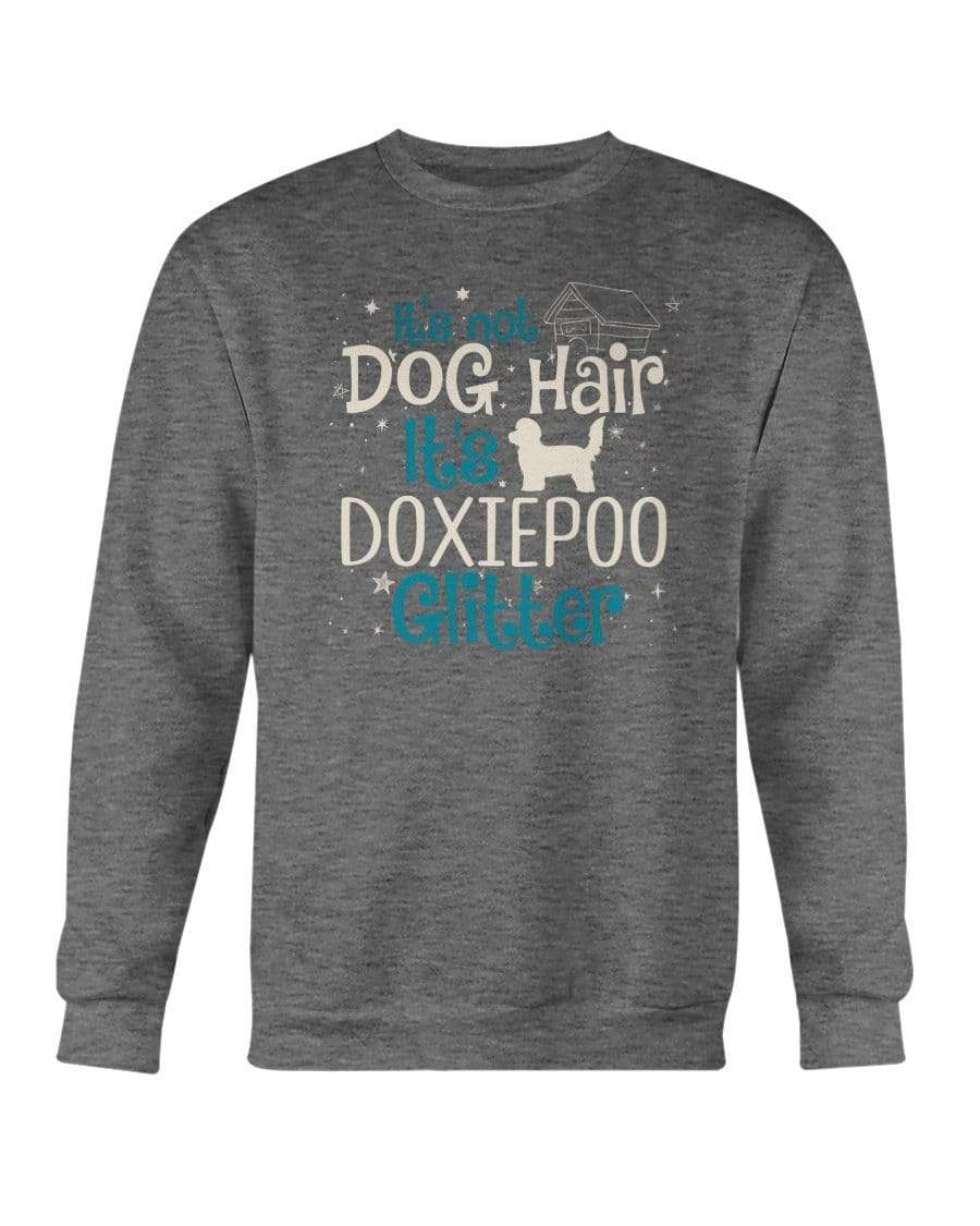 It&#39;s Not Dog Hair It&#39;s Doxiepoo Glitter Crewneck Sweatshirt Sweatshirts Dark Heather / S
