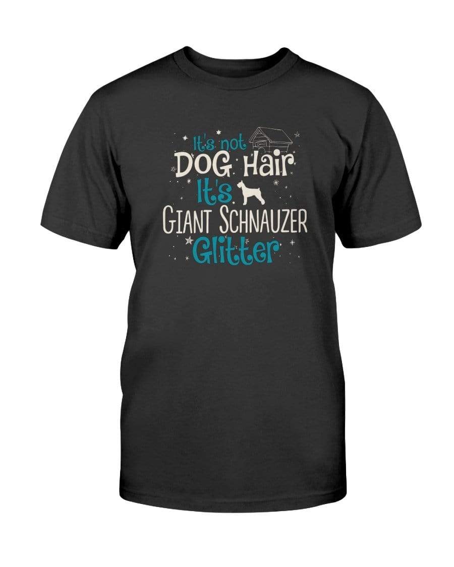 It&#39;s Not Dog Hair It&#39;s Giant Schnauzer Glitter Unisex T-Shirt Shirts Black / S