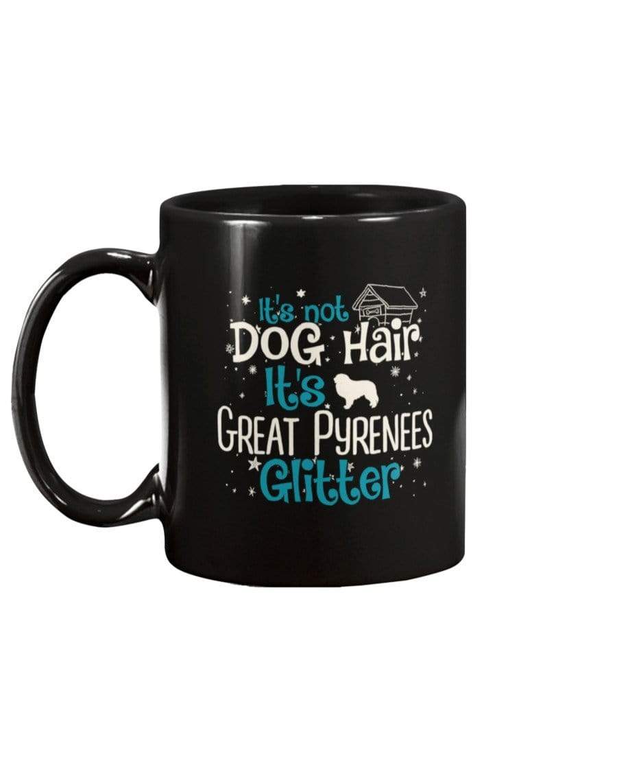 It&#39;s Not Dog Hair It&#39;s Great Pyrenees Glitter Coffee / Tea Black 11oz Ceramic Mug Mugs Black / 11Oz