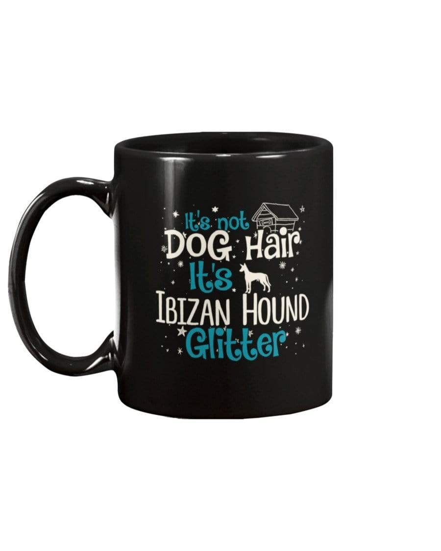 It&#39;s Not Dog Hair It&#39;s Ibizan Hound Glitter Coffee / Tea Black 11oz Ceramic Mug Mugs Black / 11Oz