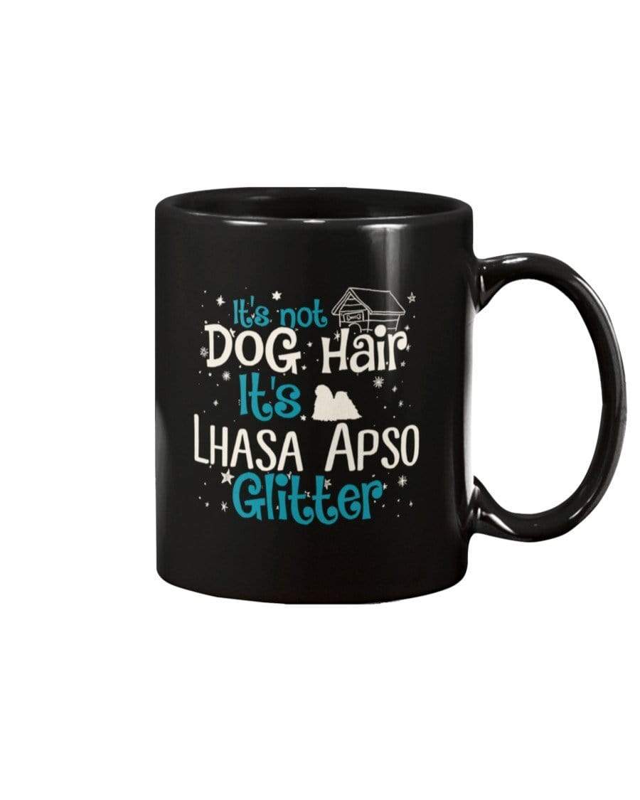 It&#39;s Not Dog Hair It&#39;s Lhasa Apso Glitter Coffee / Tea Black 11oz Ceramic Mug Mugs Black / 11Oz