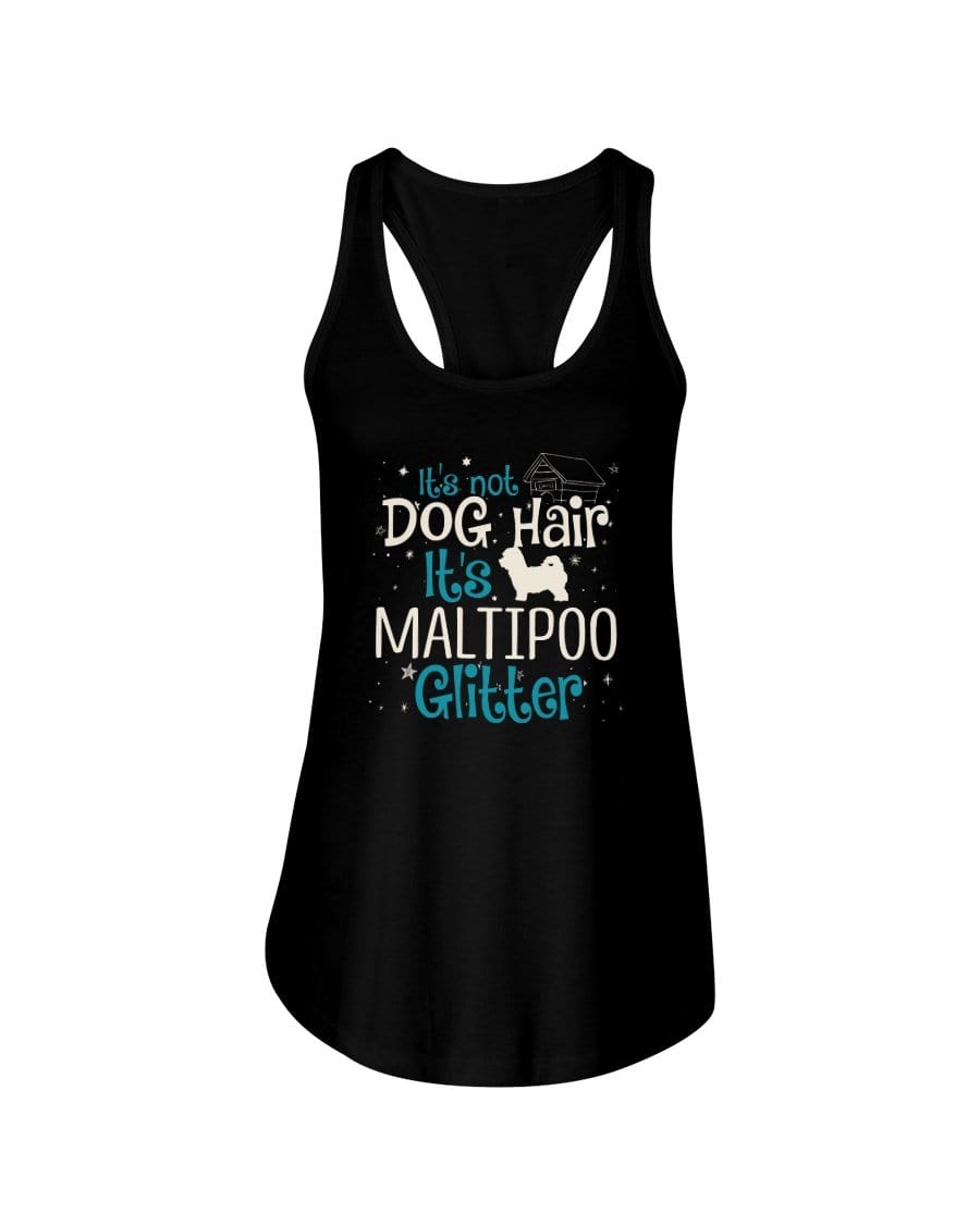It&#39;s Not Dog Hair It&#39;s Maltipoo Glitter Ladies Racerback Tank Shirts Black / S