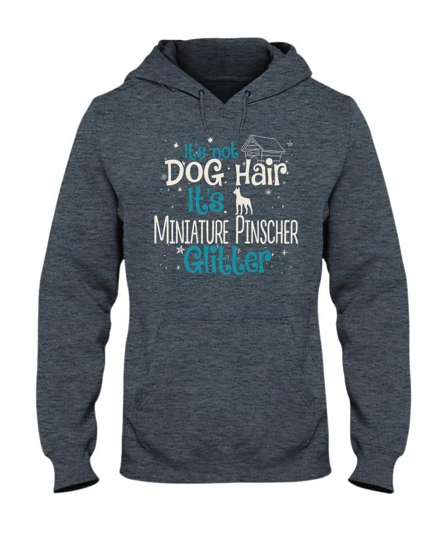 It&#39;s Not Dog Hair It&#39;s Miniature Pinscher Glitter Unisex Hoodie Sweatshirts Dark Heather / S