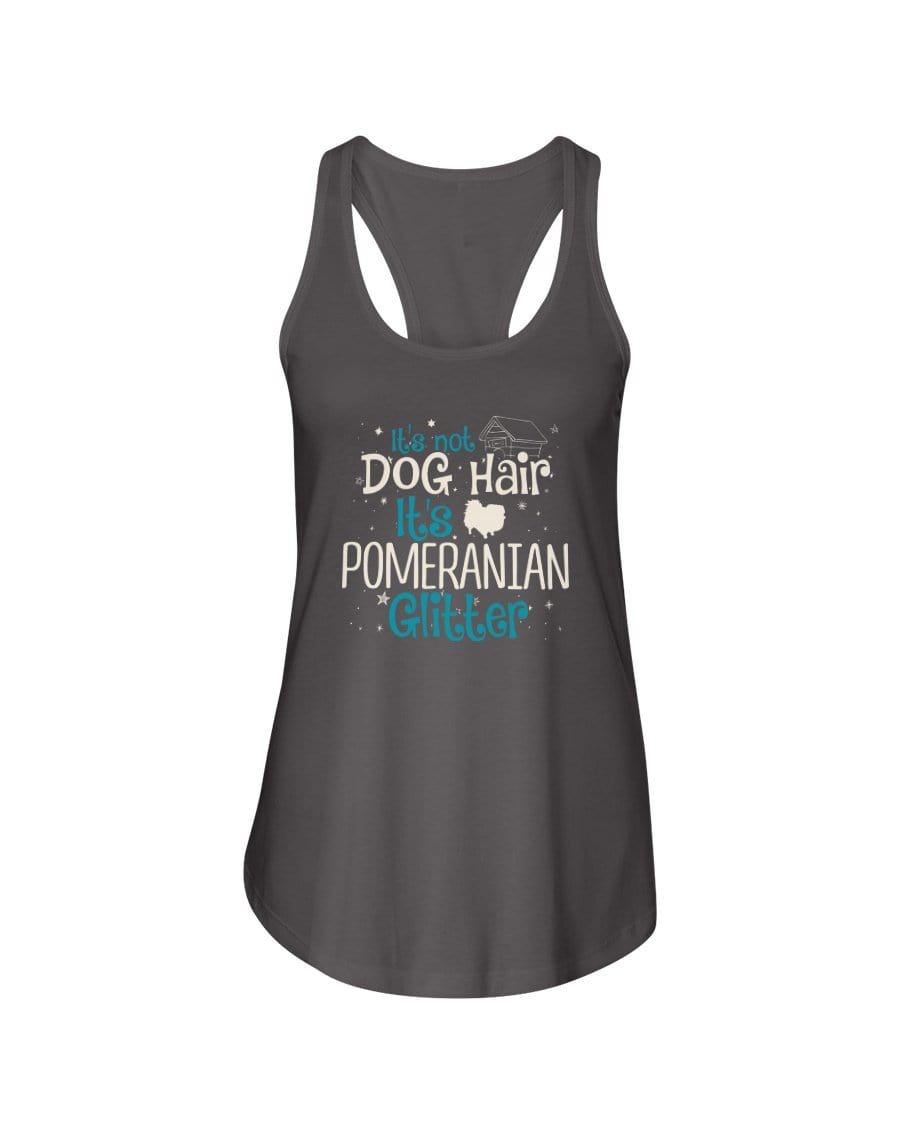 It&#39;s Not Dog Hair It&#39;s Pomeranian Glitter Ladies Racerback Tank Shirts Dark Gray / S