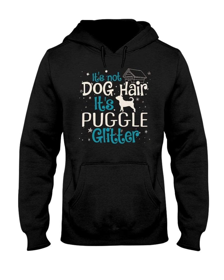 It&#39;s Not Dog Hair It&#39;s Puggle Glitter Unisex Hoodie Sweatshirts Black / S