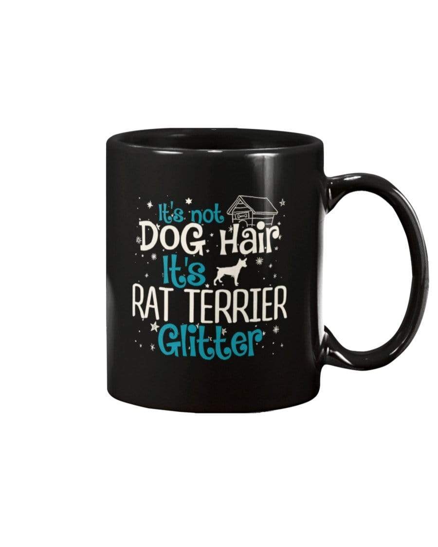 It&#39;s Not Dog Hair It&#39;s Rat Terrier Glitter Coffee / Tea Black 11oz Ceramic Mug Mugs Black / 11Oz