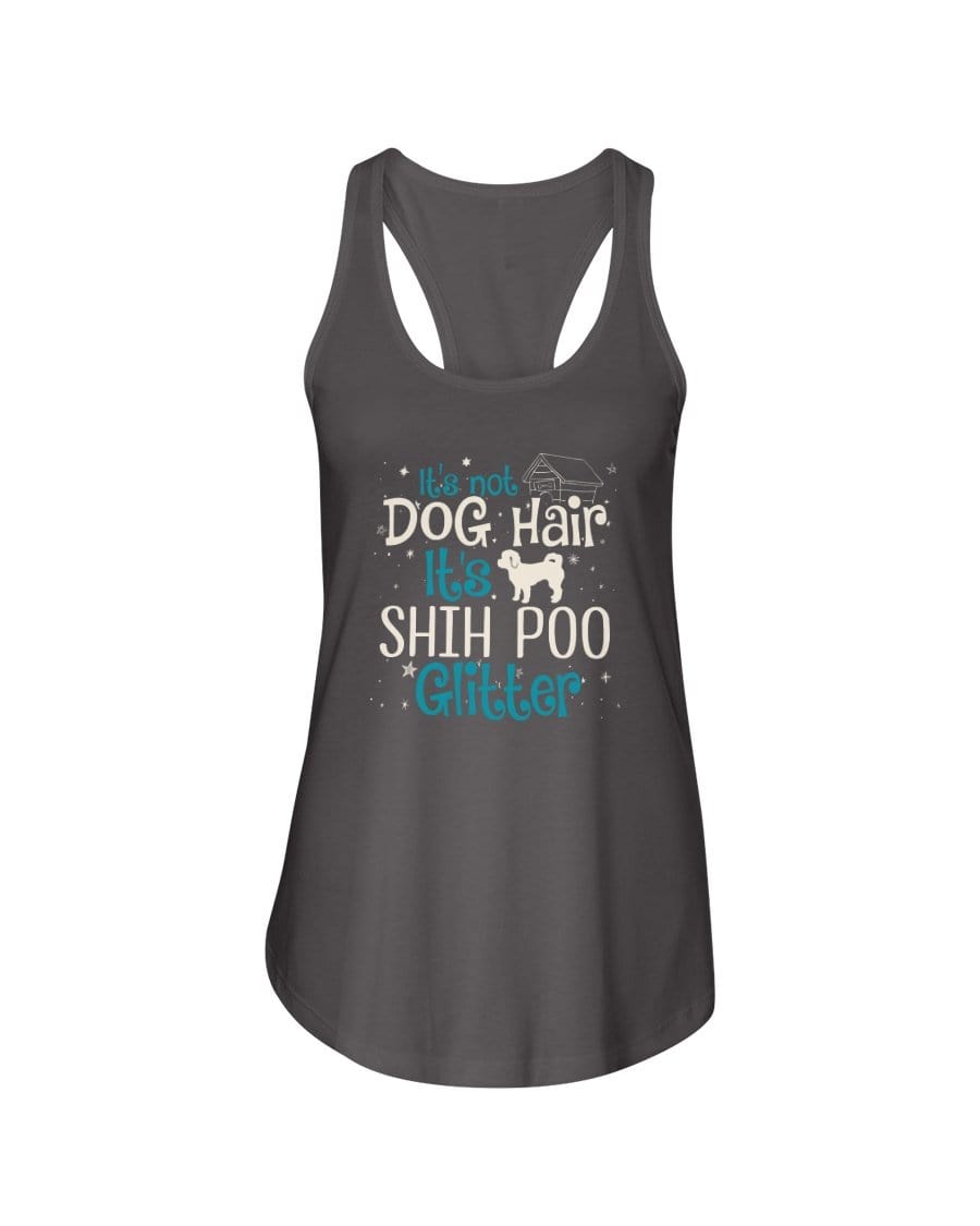 It&#39;s Not Dog Hair It&#39;s Shih Poo Glitter Ladies Racerback Tank Shirts Dark Gray / S