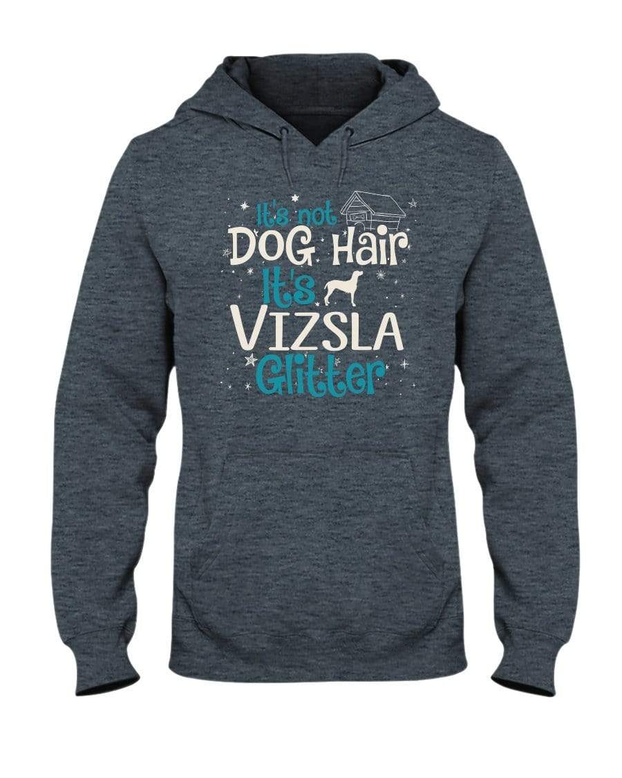 It&#39;s Not Dog Hair It&#39;s Vizsla Glitter Unisex Hoodie Sweatshirts Dark Heather / S