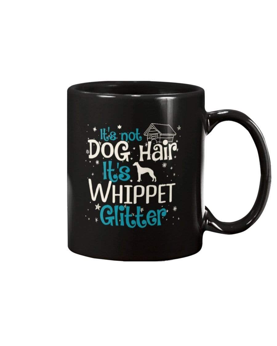It&#39;s Not Dog Hair It&#39;s Whippet Glitter Coffee / Tea Black 11oz Ceramic Mug Mugs Black / 11Oz