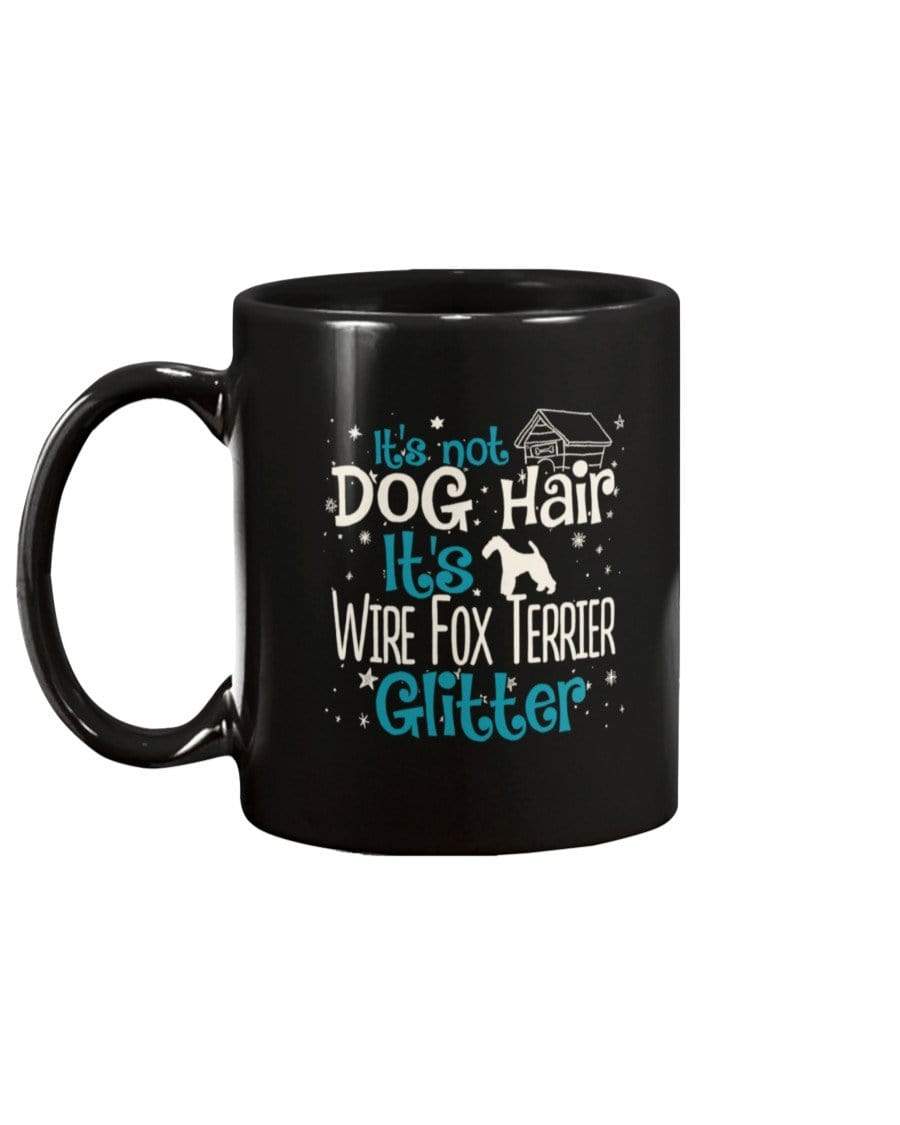 It&#39;s Not Dog Hair It&#39;s Wire Fox Terrier Glitter Coffee / Tea Black 11oz Ceramic Mug Mugs Black / 11Oz