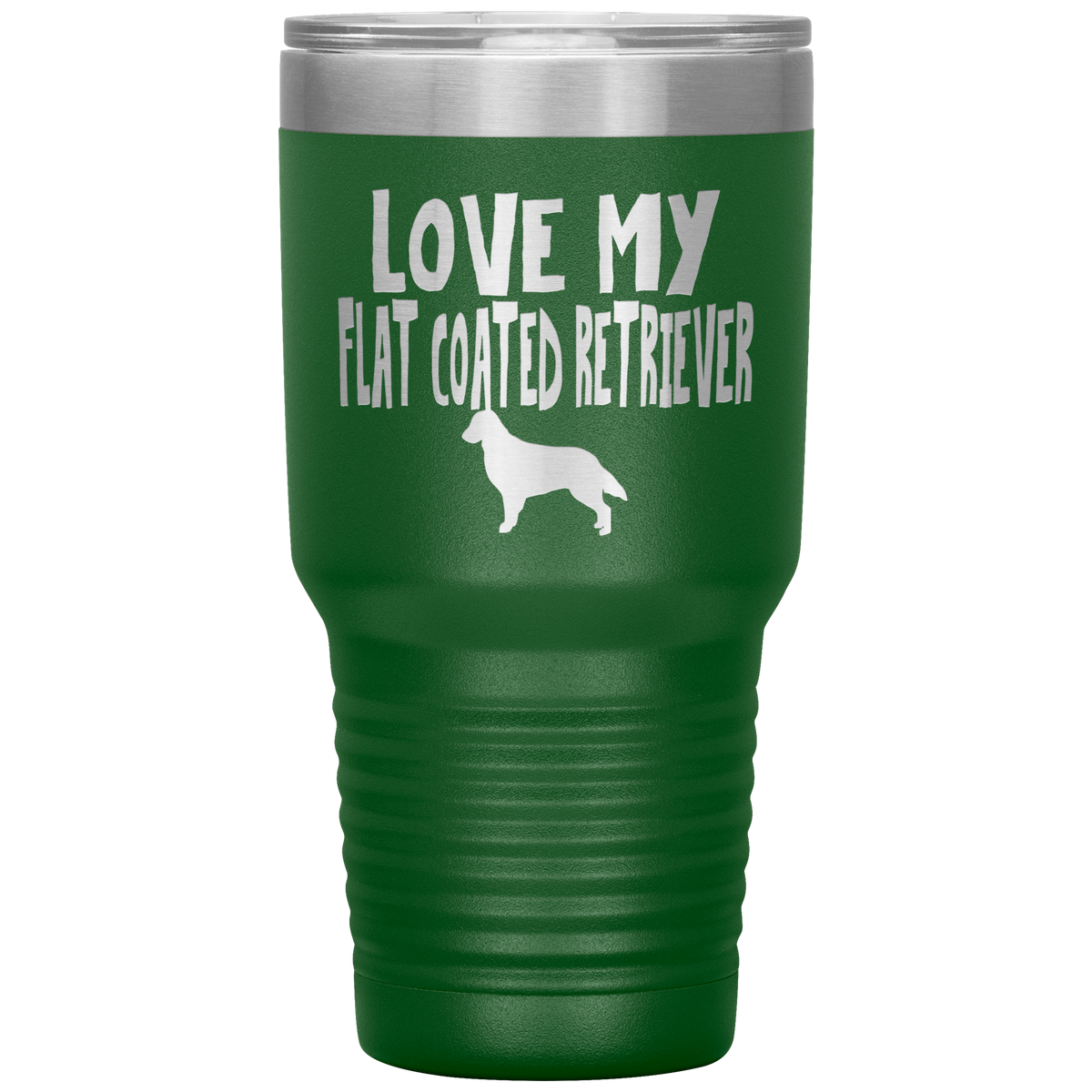Love My Flat Coated Retriever 30 Oz Vacuum Tumbler