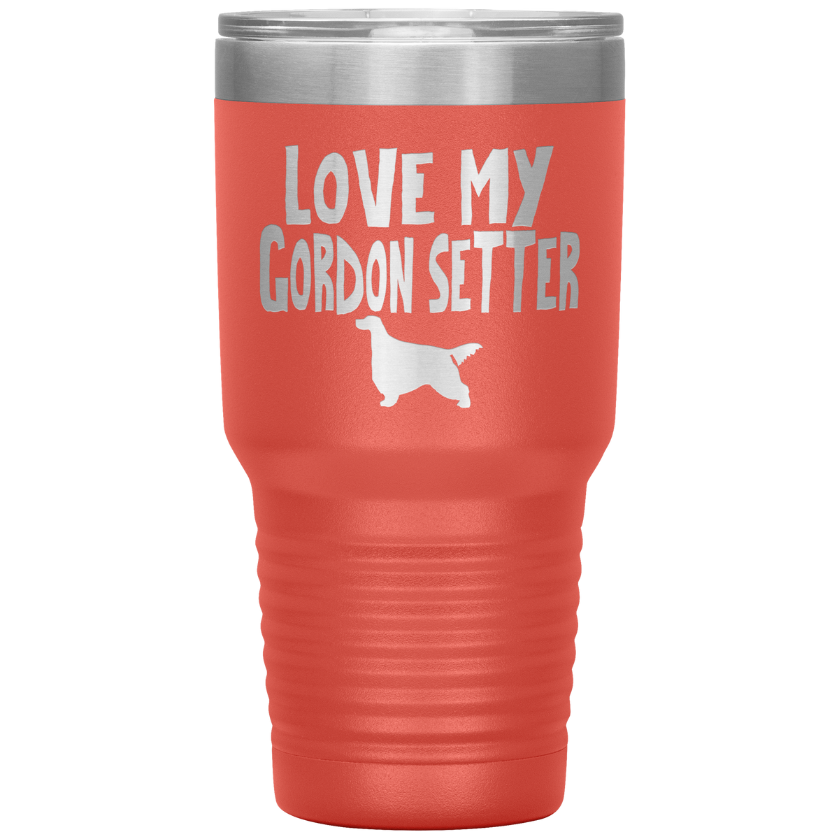 Love My Gordon Setter 30 Oz Vacuum Tumbler