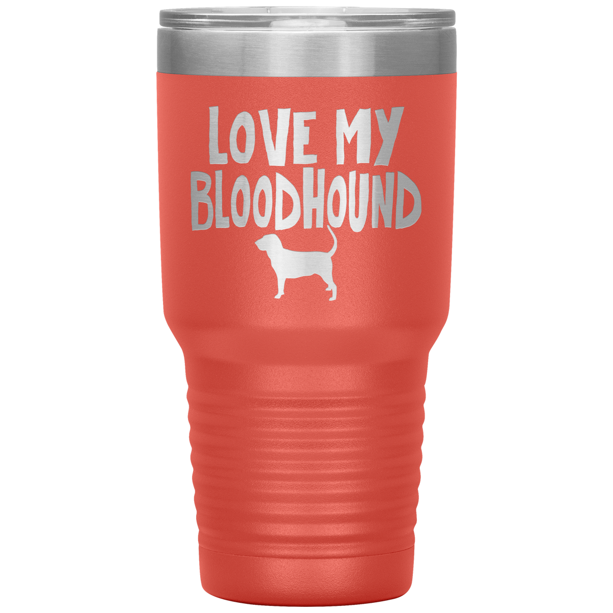 Love My Bloodhound 30 Oz Vacuum Tumbler