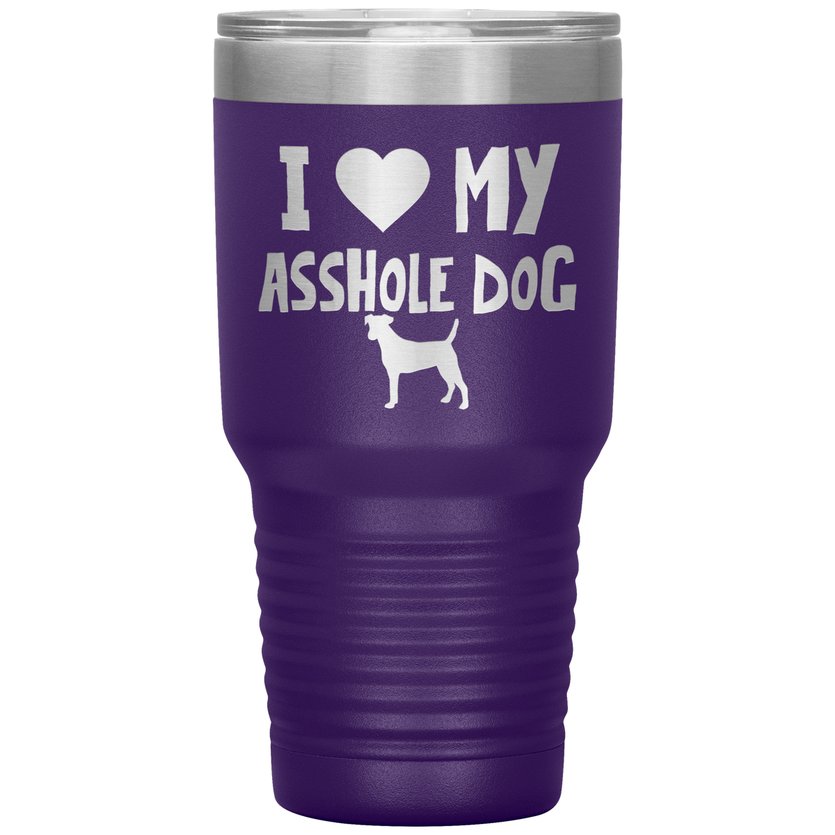I Love My Asshole Fox Terrier Dog 30 Oz Vacuum Tumbler