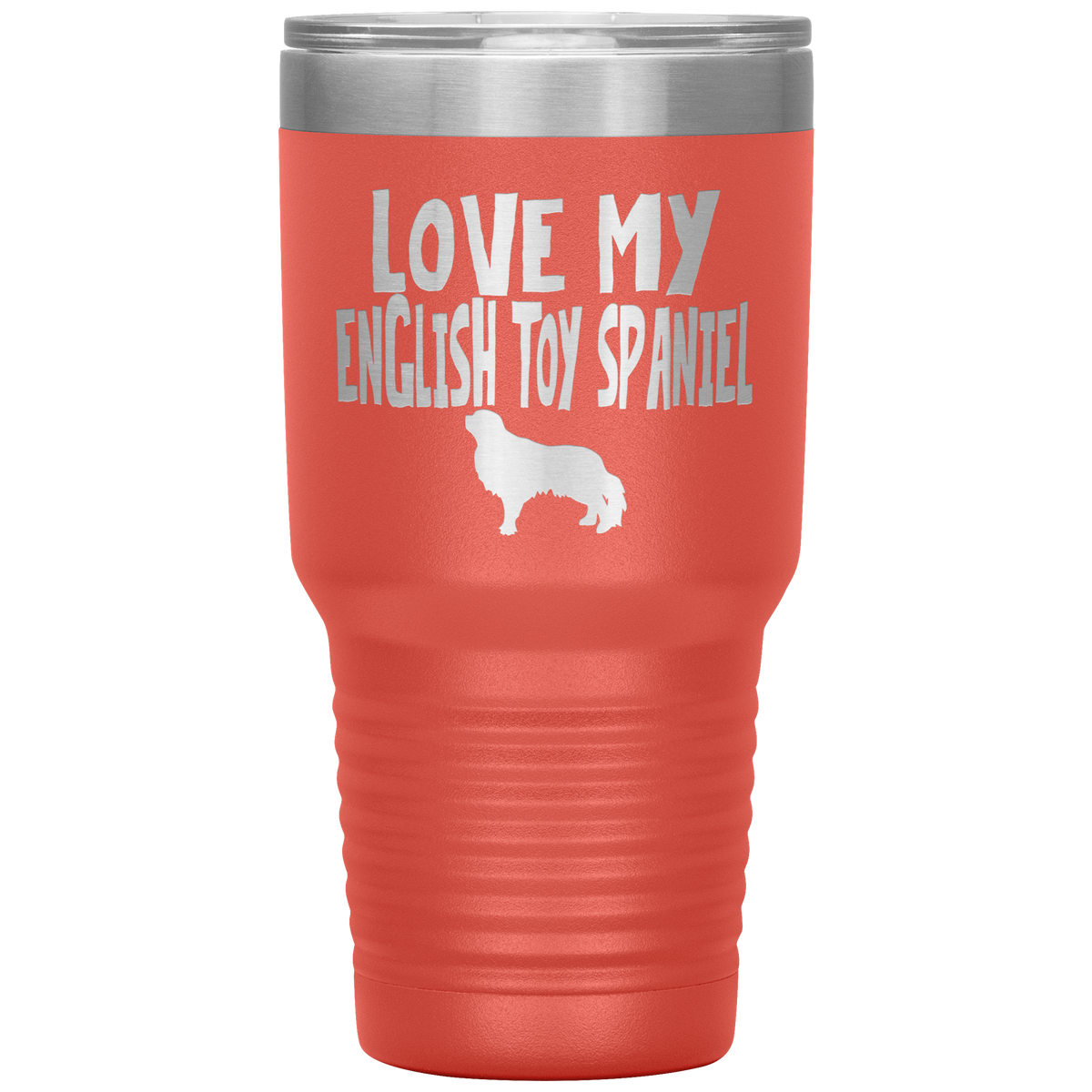 Love My English Toy Spaniel 30 Oz Vacuum Tumbler