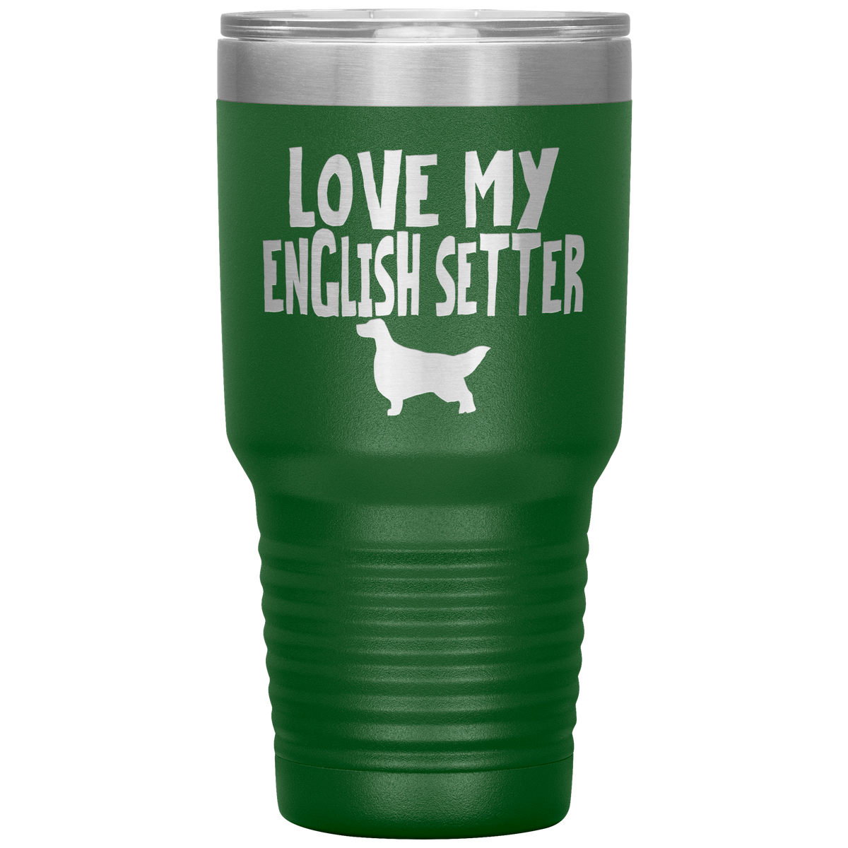 Love My English Setter 30 Oz Vacuum Tumbler