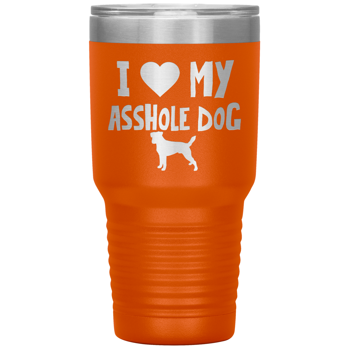 I Love My Asshole Jack Russell Dog 30 Oz Vacuum Tumbler